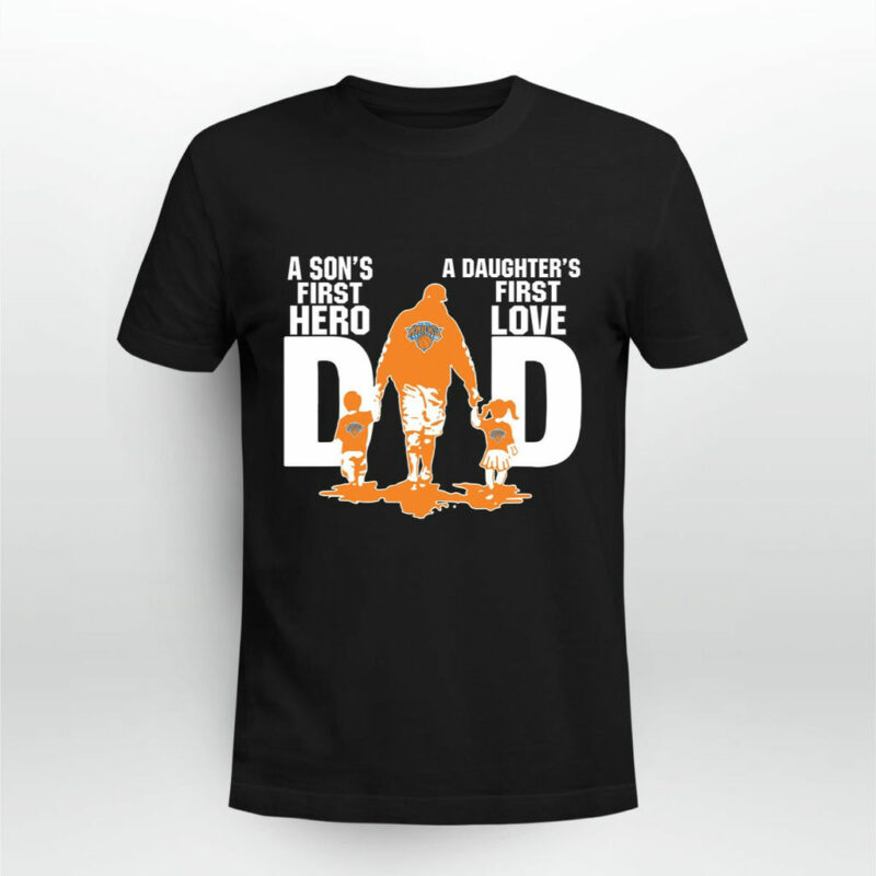 New York Knicks Dad Sons First Hero Daughters First Love 0 T Shirt