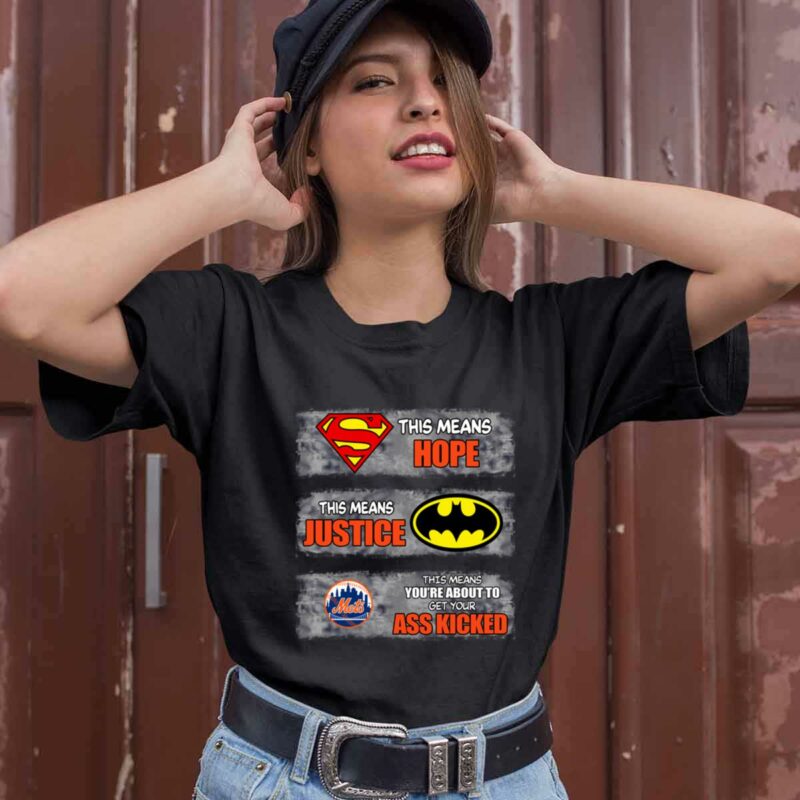 New York Mets Superman Means Hope Batman Means Justice This Means 0 T Shirt