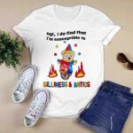 Ngl I Do Find That Im Susceptible To Silliness Antics white 0 T Shirt