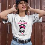 Nice Try Cancer But Im Still Here Girl Breast Cancer Warrior 2 T Shirt