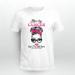 Nice Try Cancer But Im Still Here Girl Breast Cancer Warrior 4 T Shirt
