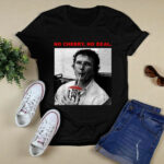 No Cherry No Deal Funny 4 T Shirt
