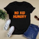 No Kid Hungry Orange 4 T Shirt
