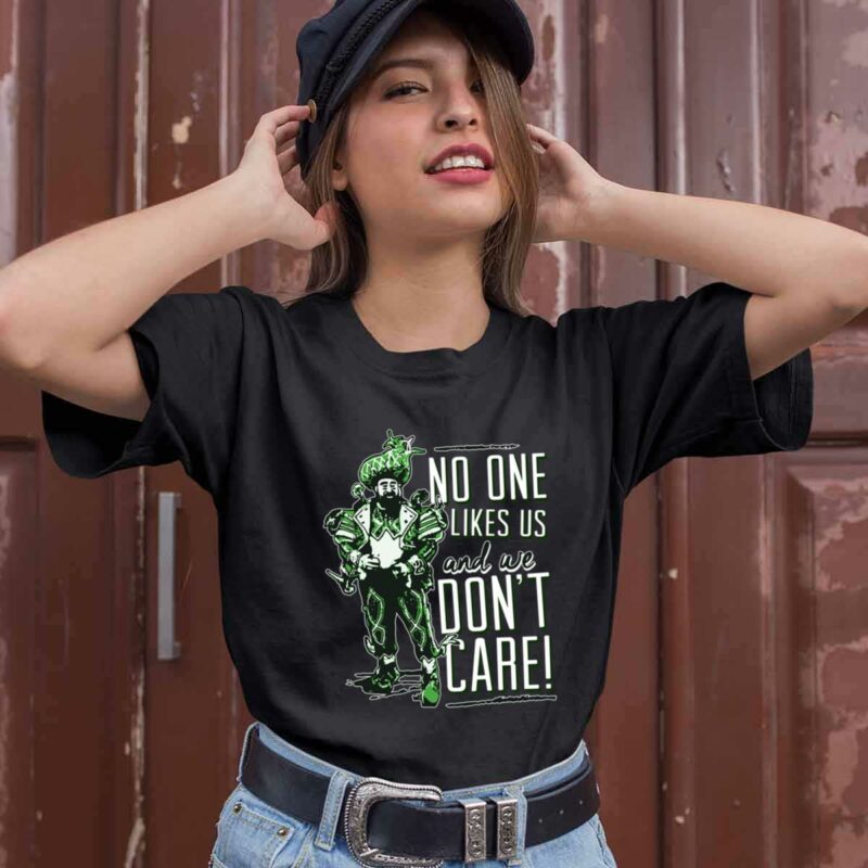 No One Likes Us And We Dont Care Philadelphia Eagles 0 T Shirt