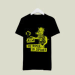 No dogs in space 3 T Shirt