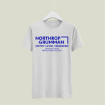 Northrop Grumman entry level engineer morals are cool but 90k year sounds a lot cooler 5 T Shirt