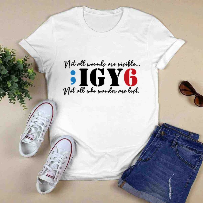 Not All Wounds Are Visible Igy6 Not All Who Wander Are Lost Tattoo 0 T Shirt