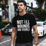 Not All Wounds Are Visible PTSD Awareness 0 T Shirt