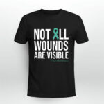 Not All Wounds Are Visible PTSD Awareness 2 T Shirt