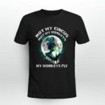 Not my circus not my monkeys my monkeys fly 3 T Shirt