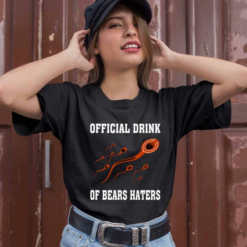 Official Drink Of Chicago Bears Haters 0 T Shirt