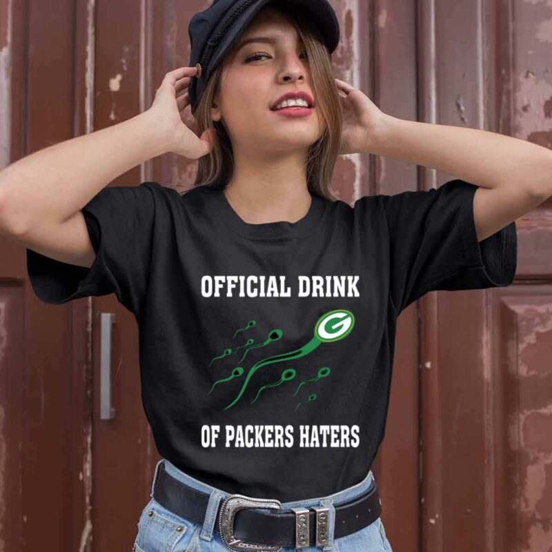 Official Drink Of Green Bay Packers Haters 0 T Shirt