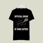 Official Drink Of Los Angeles Rams Haters 2 T Shirt