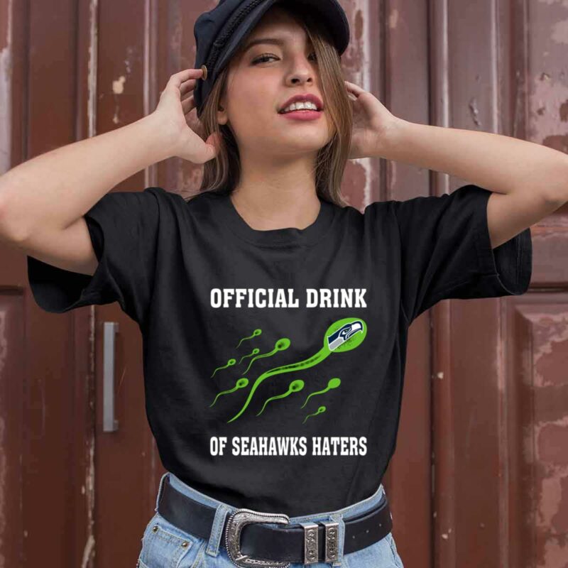 Official Drink Of Seattle Seahawks Haters 0 T Shirt