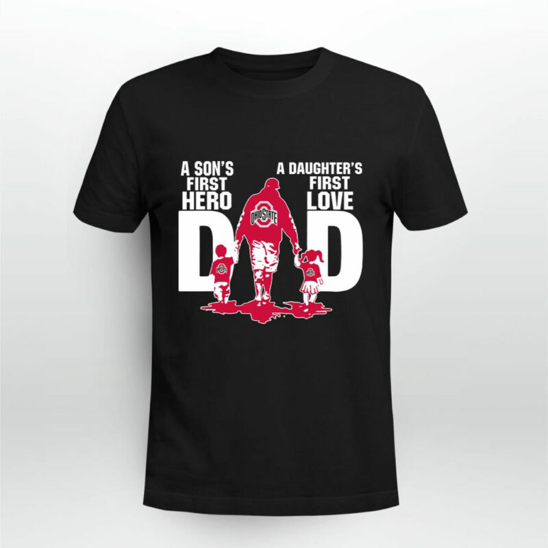 Ohio State Buckeyes Dad Sons First Hero Daughters First Love 0 T Shirt