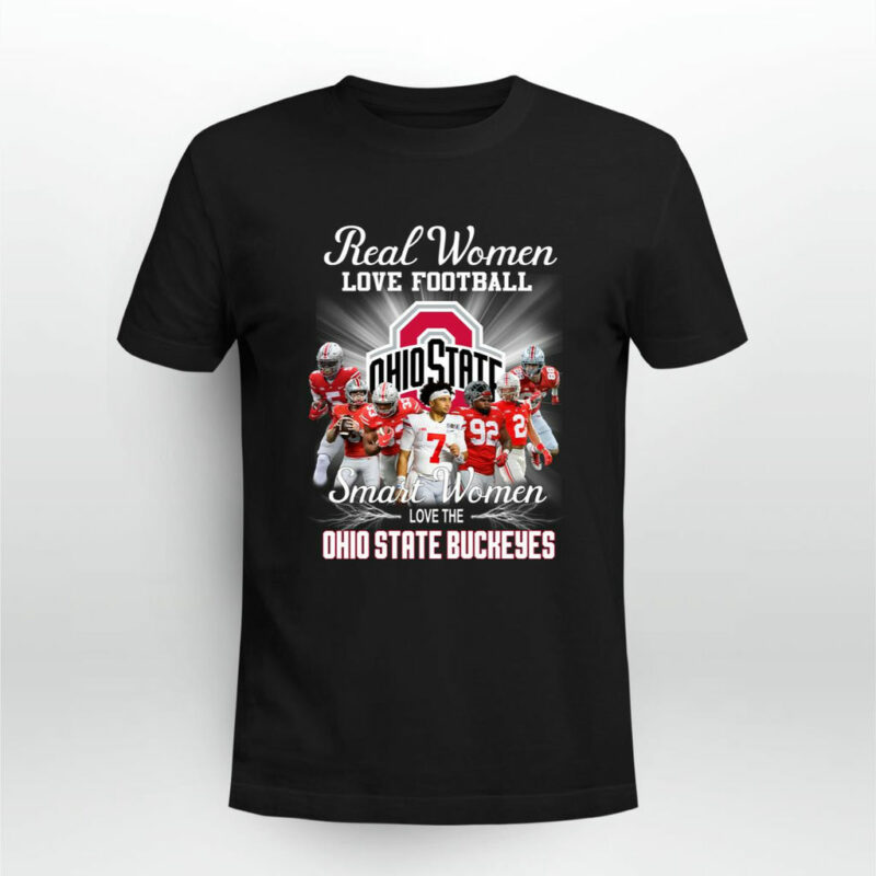 Ohio State Buckeyes Football Real Women Love The Football Smart Women Love The Ohio State Buckeyes 0 T Shirt