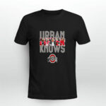 Ohio State Urban Meyer Knows 0 T Shirt