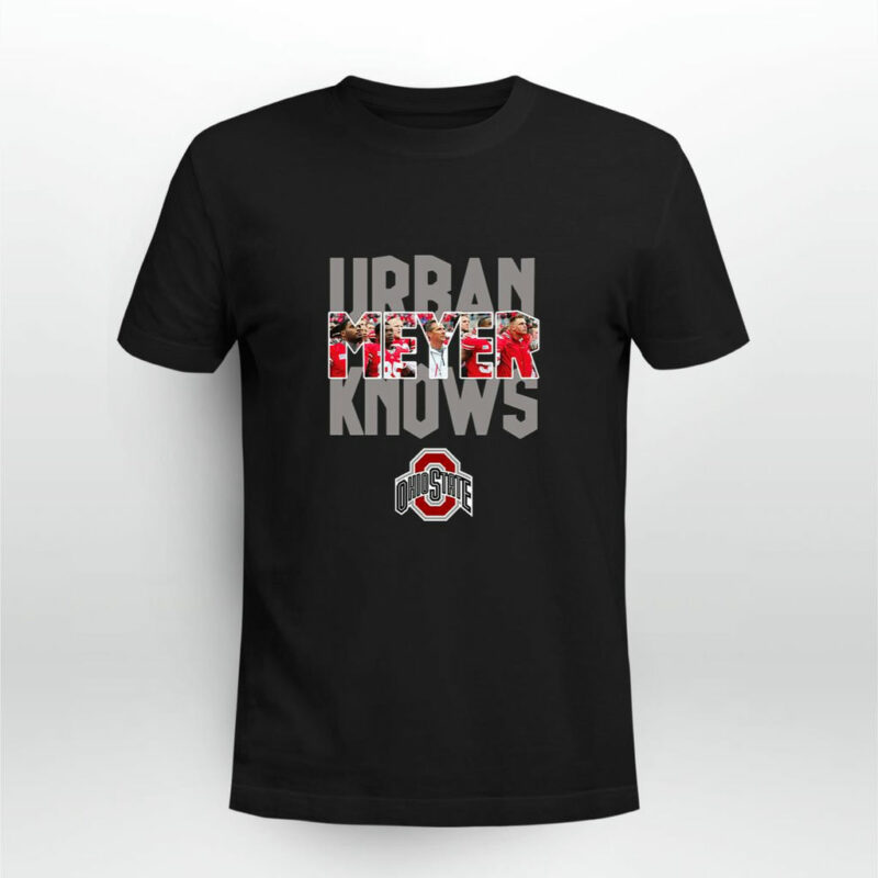 Ohio State Urban Meyer Knows 0 T Shirt