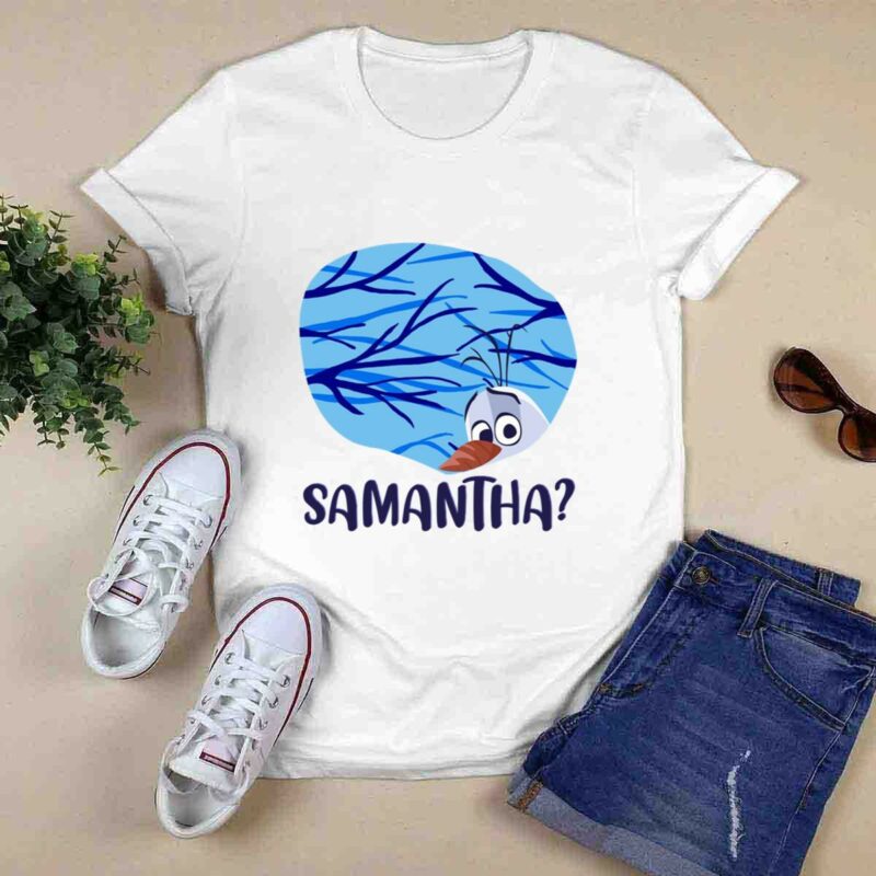 Olaf Samantha 0 T Shirt