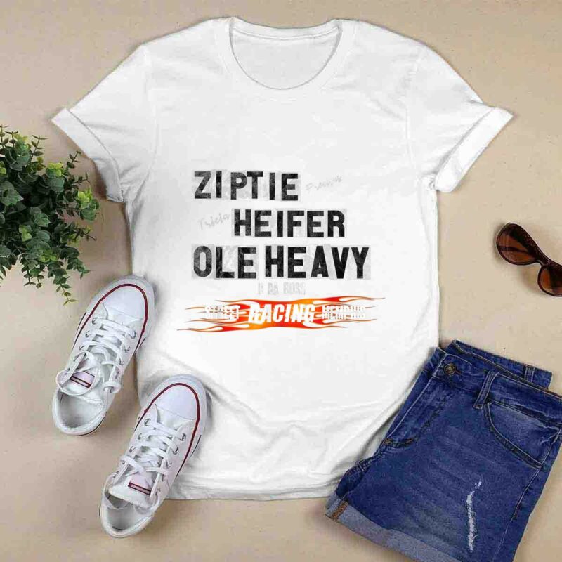 Ole Heavy Ziptie Heifer Street Racing Outlaws Memphis Jj 0 T Shirt