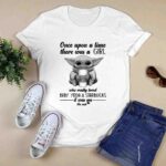 Once Upon a Time There Was a Girl Who Really Loved Baby Yoda Starbucks It Was Me the End 0 T Shirt
