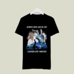Paul Walker Heroes Come and Go but Legends Are Forever 4 T Shirt