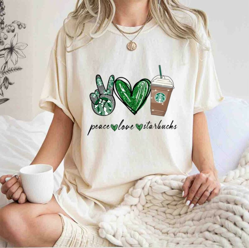 Peace Love Starbucks 0 T Shirt