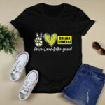 Peace love Dollar General 4 T Shirt