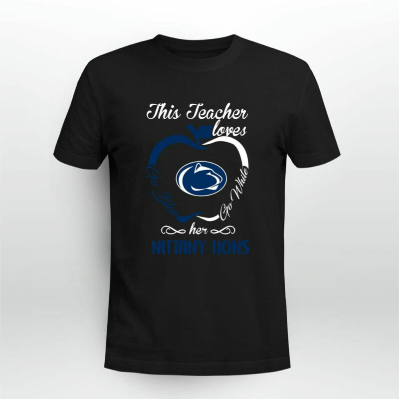 Penn State Nittany Lions Apple This Teacher Loves Her Nittany Lions Go Blue Go White 0 T Shirt