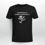 Permission To Commit Tomfoolery 2 T Shirt