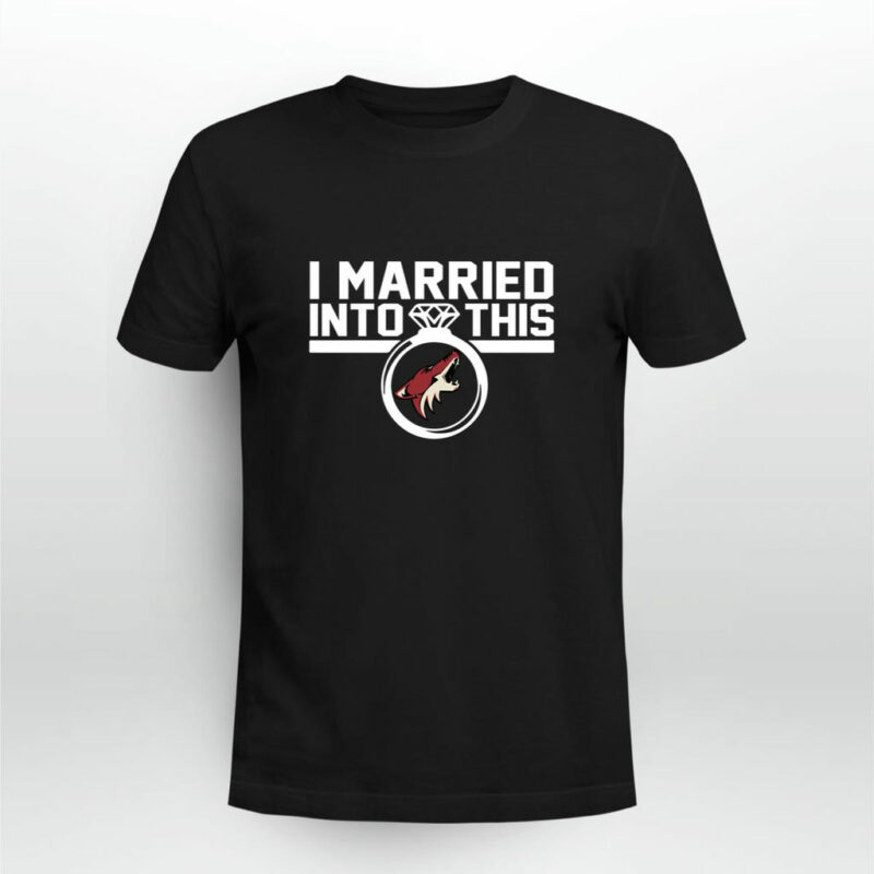 Phoenix Coyotes I Married Into This 0 T Shirt