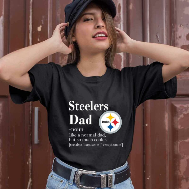 Pittsburgh Steelers Like A Normal Dad But So Much Cooler 0 T Shirt