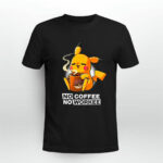 Pokemon no coffee no workee 2 T Shirt