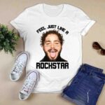 Post Feel Just Like A Rockstar Malone And 0 T Shirt