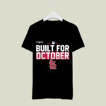 Postseason St Louis Cardinals Baseball Built For October 3 T Shirt