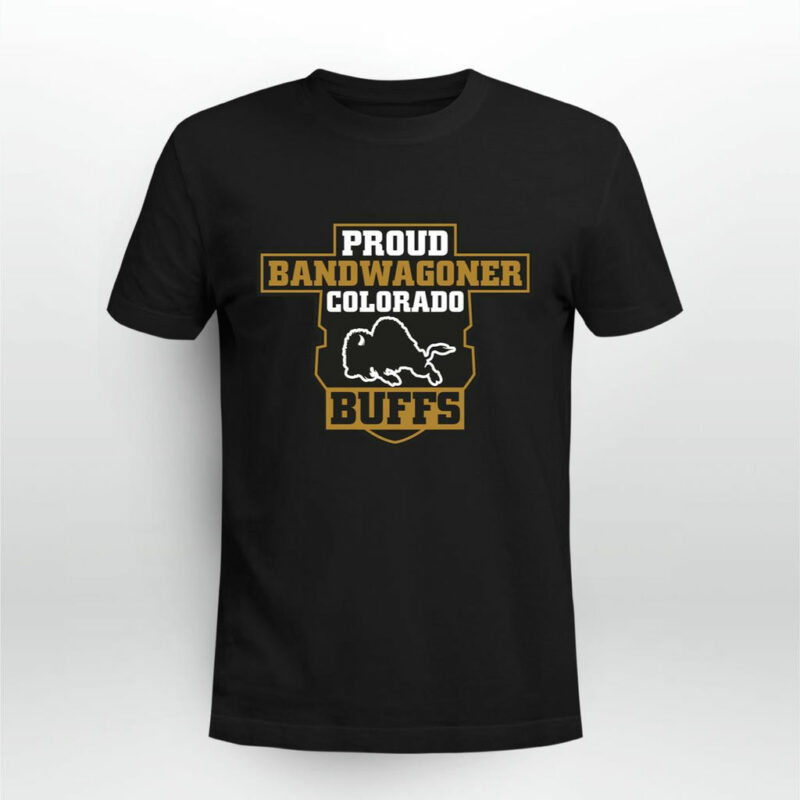 Proud Bandwagoner Colorado Buffs 0 T Shirt