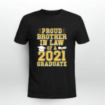 Proud Brother In Law Of A 2021 Graduate School Graduation 2 T Shirt
