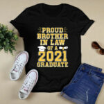 Proud Brother In Law Of A 2021 Graduate School Graduation 924 T Shirt