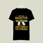 Proud Daughter Of A Vietnam Veteran Military 3 T Shirt