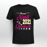 Proud Nana Of A 2021 Graduate Matching Family Graduation 4 T Shirt