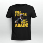 Pulp Fiction Say What Again 2 T Shirt