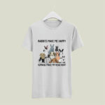 Rabbits make me happy humans make my head hur 5 T Shirt