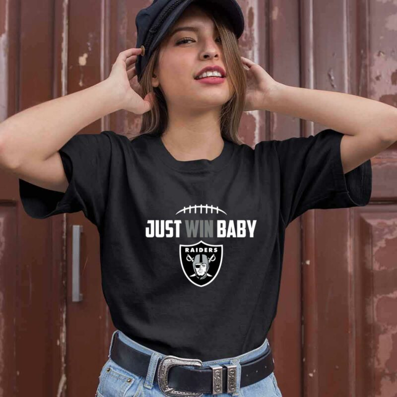 Raiders 47 Just Win Baby 0 T Shirt
