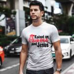 Raised On Chick Fil A And Jesus 2 T Shirt