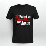 Raised On Chick Fil A And Jesus black 3 T Shirt