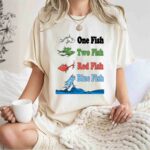 Read across America day Dr Seuss Red Fish Blue Fish 13 T Shirt