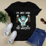 Rick Sanchez Im just here for the whiskey 4 T Shirt