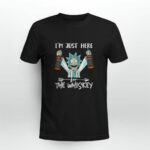 Rick Sanchez Im just here for the whiskey 7 T Shirt