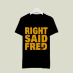 Right Said Fred 3 T Shirt