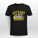 Rowdy Tellez Lets Get Rowdy 2 T Shirt